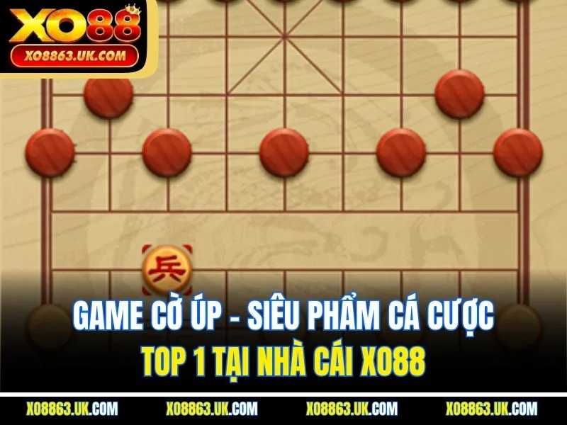 Game Cờ Úp - Siêu Phẩm Cá Cược Top 1 Tại Nhà Cái XO88