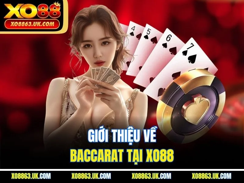 Giới thiệu về baccarat tại XO88