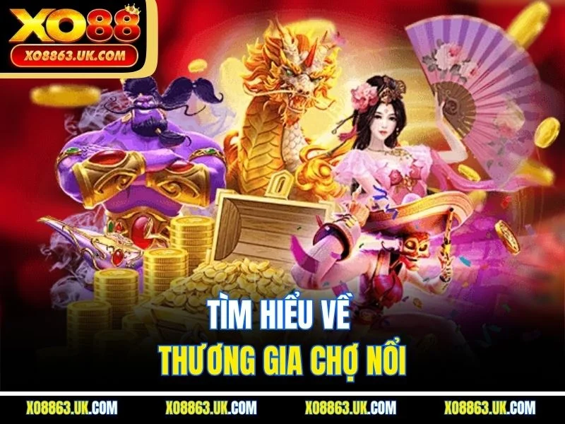 Tìm hiểu về thương gia chợ nổi